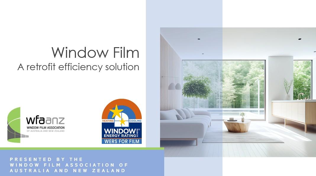 Window Film: A retrofit efficiency solution - Functional application of Window Films for Energy Efficiency