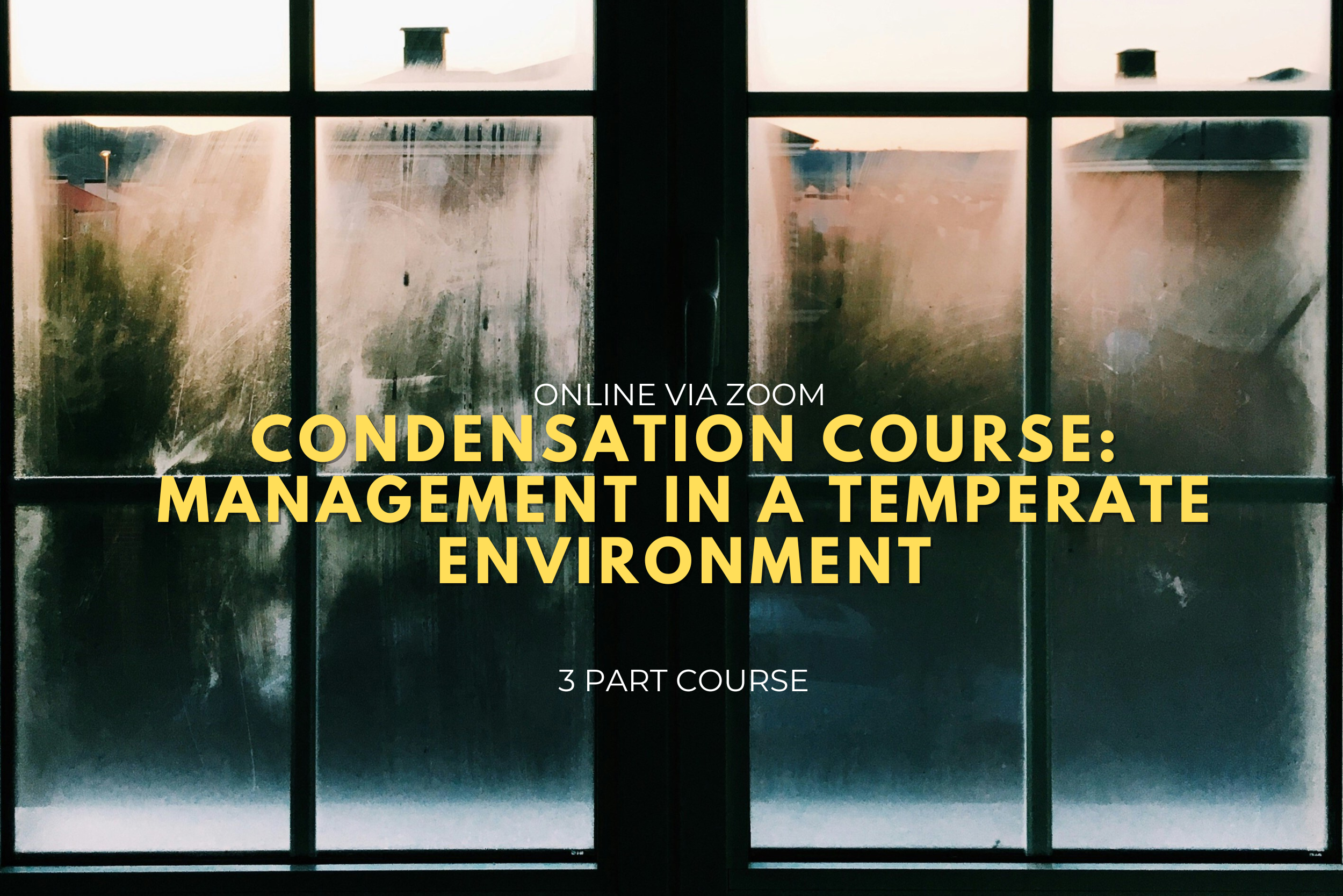 Condensation course: Management in a temperate environment
