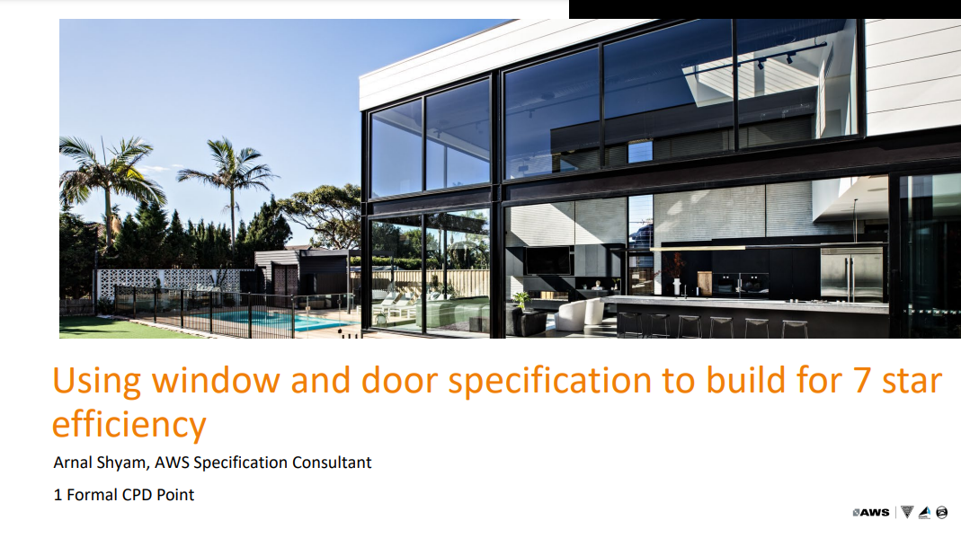 AWS: Window and door specification for 7 star efficiency